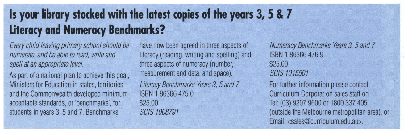 Advertisment: Is your hbrary stocked with the latest copies of the years 3, S & 7 Literacy and Numeracy Benchmarks?
